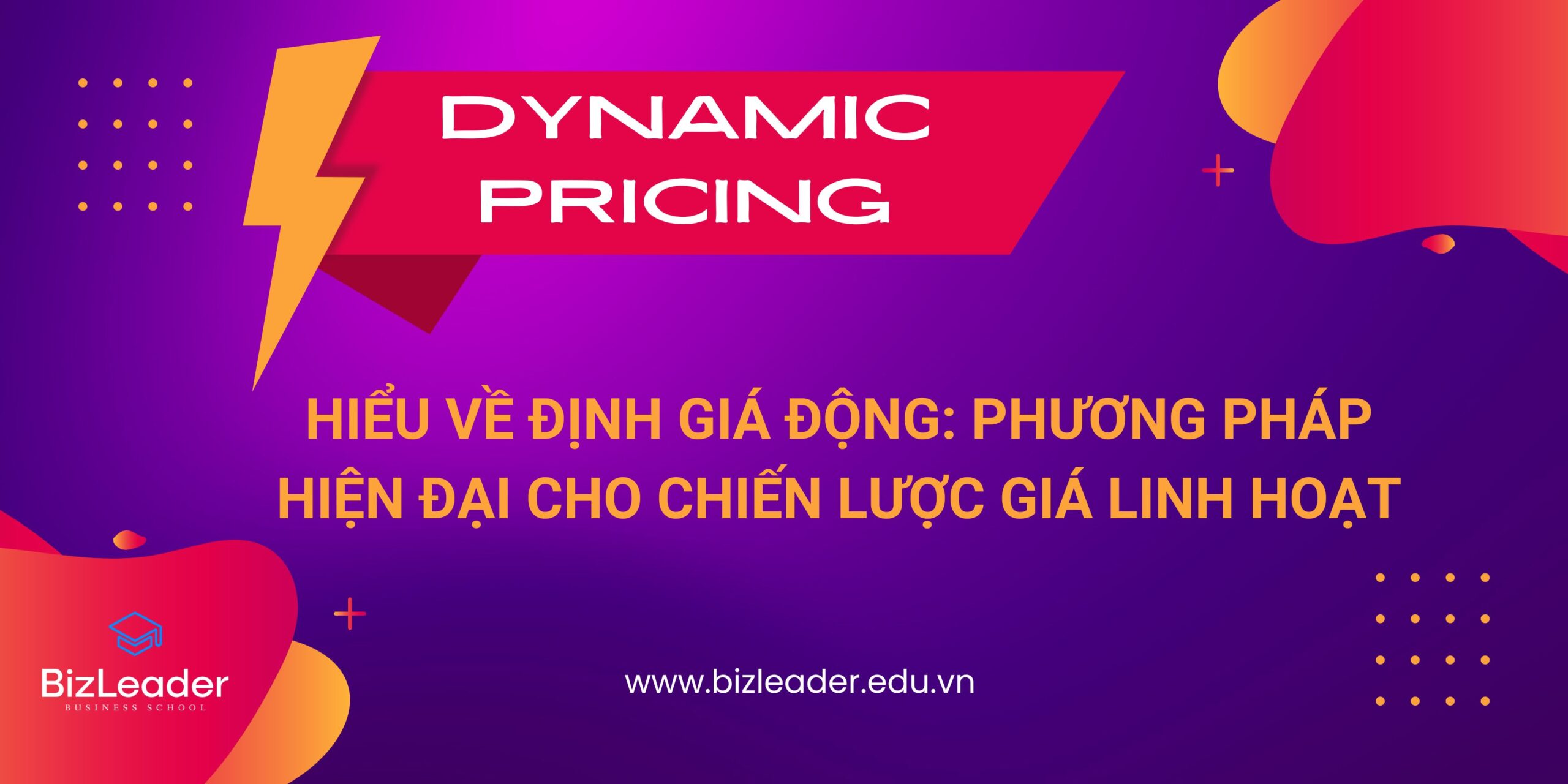 Hiểu về Định giá Động: Phương pháp Hiện đại cho Chiến lược Giá Linh Hoạt